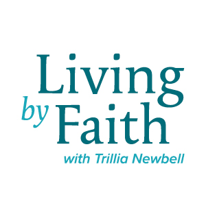 Living by Faith with Trillia Newbell